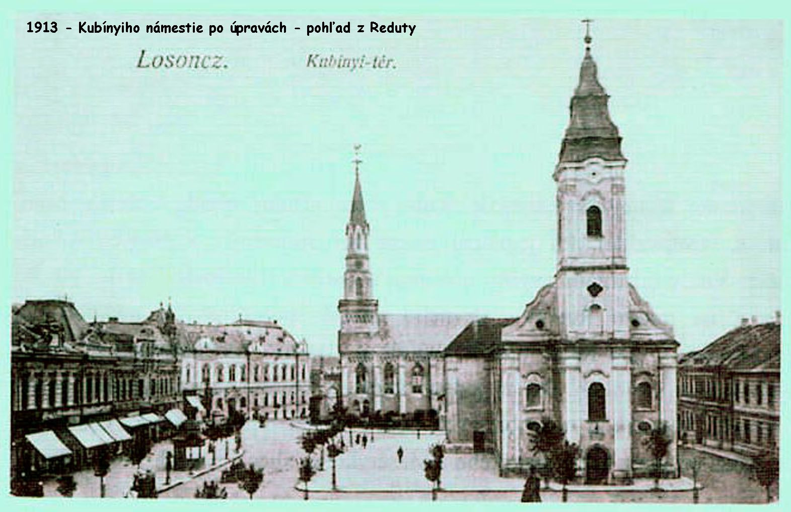 1913 - Kubínyiho námestie po úpravách z budovy Reduty