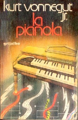 Vonnegut, Kurt - La pianola-Tapa