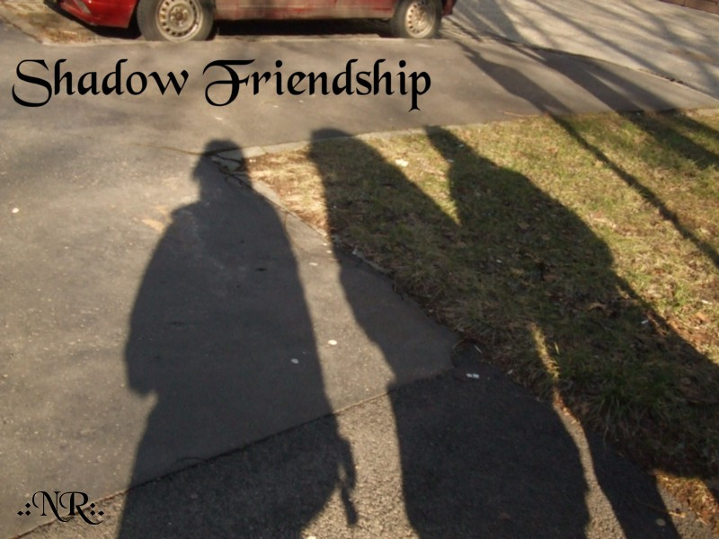 Shadow Friends